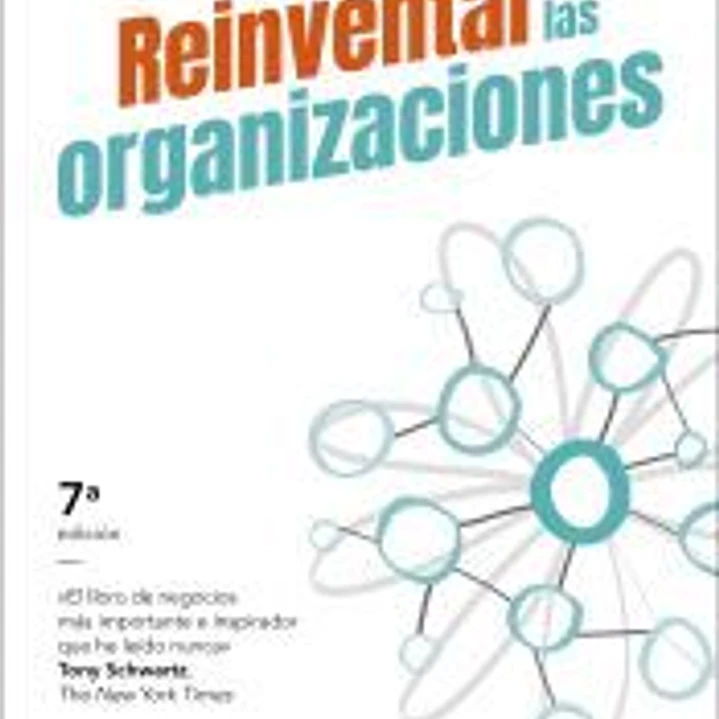 Reinventar las organizaciones 1