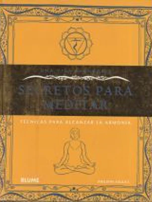 SECRETOS PARA MEDITAR (Una vida saludable)