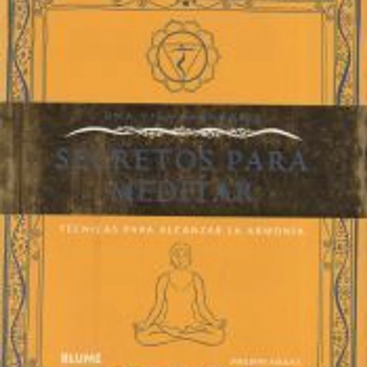 SECRETOS PARA MEDITAR (Una vida saludable) 1