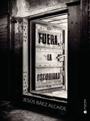 Fuera, la oscuridad