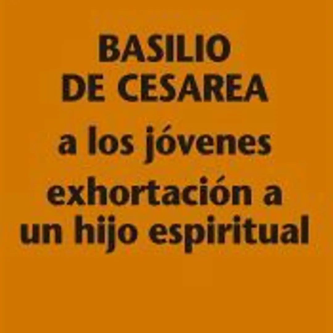 Basilio de Cesarea a los jovenes exhortacion a un hijo espiritual 1