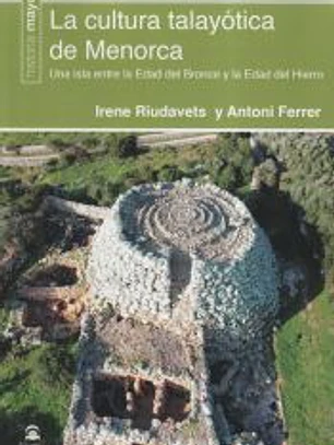 La cultura talayótica de Menorca