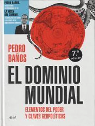 El dominio mundial. Una guía visual del poder