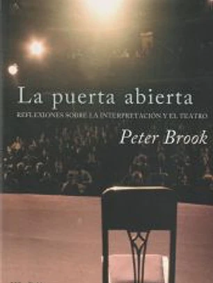 La puerta abierta : reflexiones sobre la interpretación y el teatro