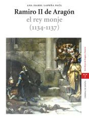 Ramiro II de Aragón, el rey monje \(1134-1137\)