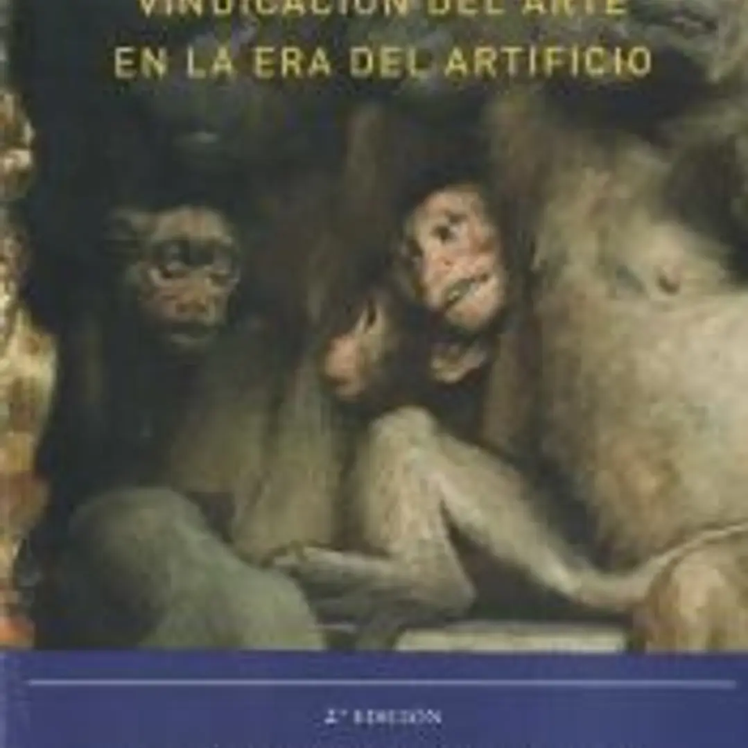 Vindicación del arte en la era del artificio 1