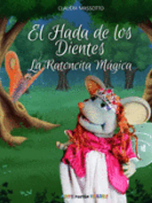 El hada de los dientes la ratoncita mágica