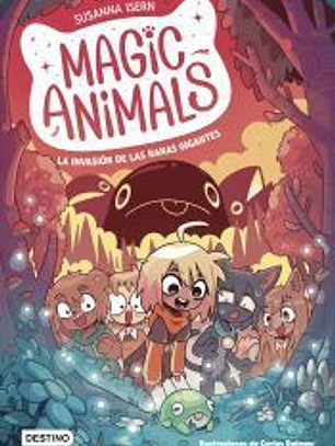 Magic Animals 2. La invasión de las ranas gigantes