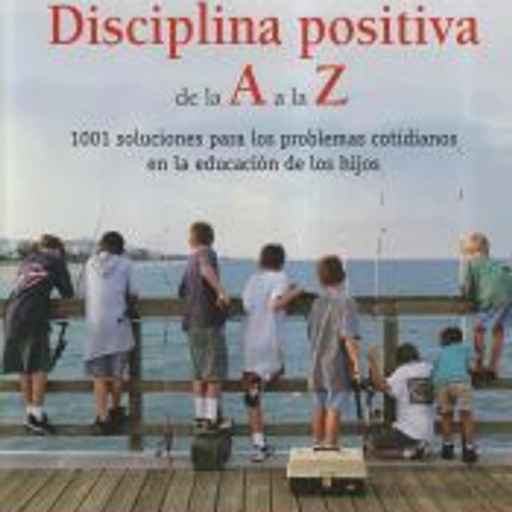 Disciplina positiva de la A a la Z 1