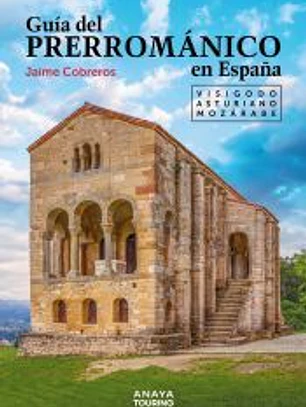 Guía del Prerrománico en España