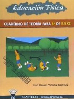 Educación Física. Cuaderno de Teoría para 4Âº de E.S.O. Libro para el alumno