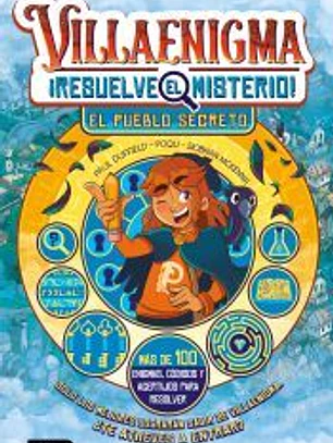 Villaenigma. Resuelve el misterio 1. El pueblo secreto