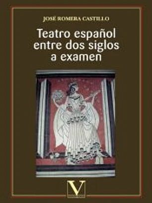 Teatro español entre dos siglos a examen