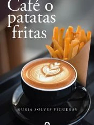 Café o patatas fritas