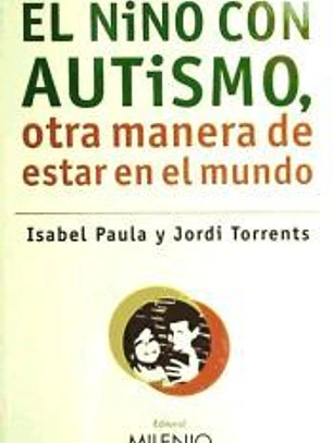 El niño con autismo, otra manera de estar en el mundo