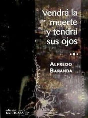 Vendrá la muerte y tendrá sus ojos