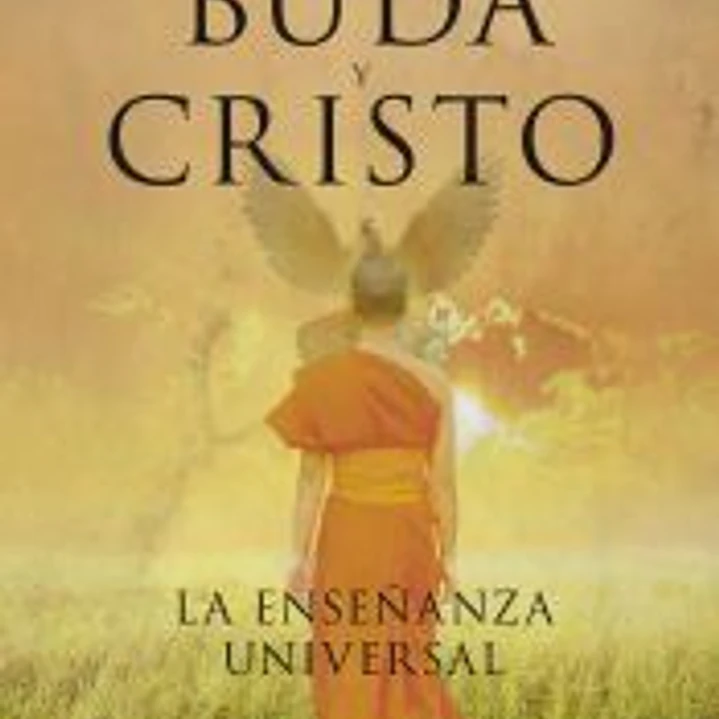Buda y Cristo: la enseñanza universal 1