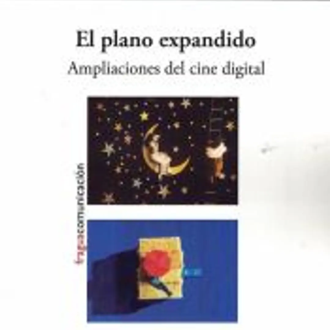 El plano expandido. Ampliaciones del cine digital. 1