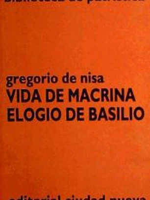 Vida de Macrina ; Elogio de Basilio