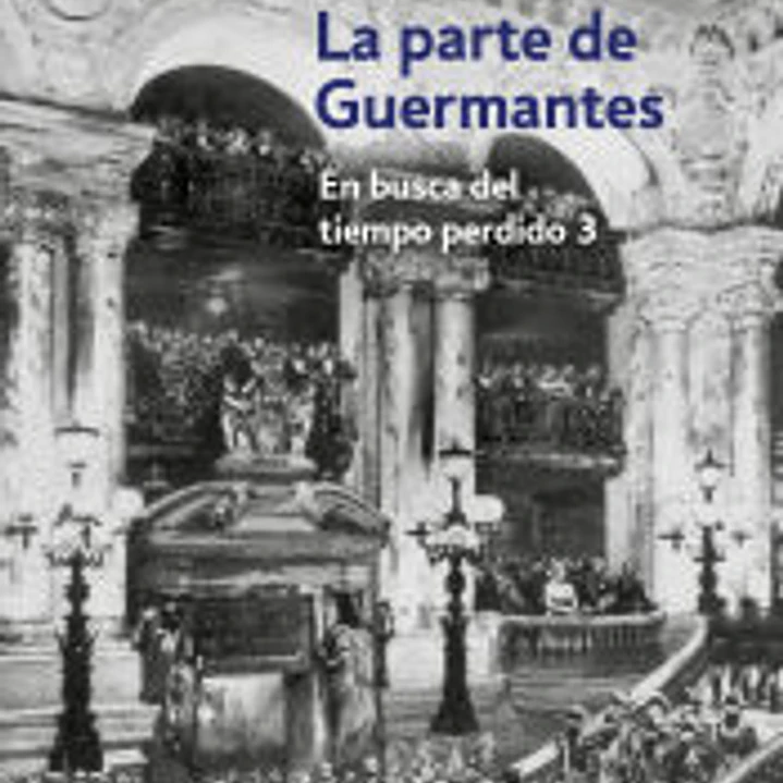 La parte de Guermantes (En busca del tiempo perdido. Vol.III) 1