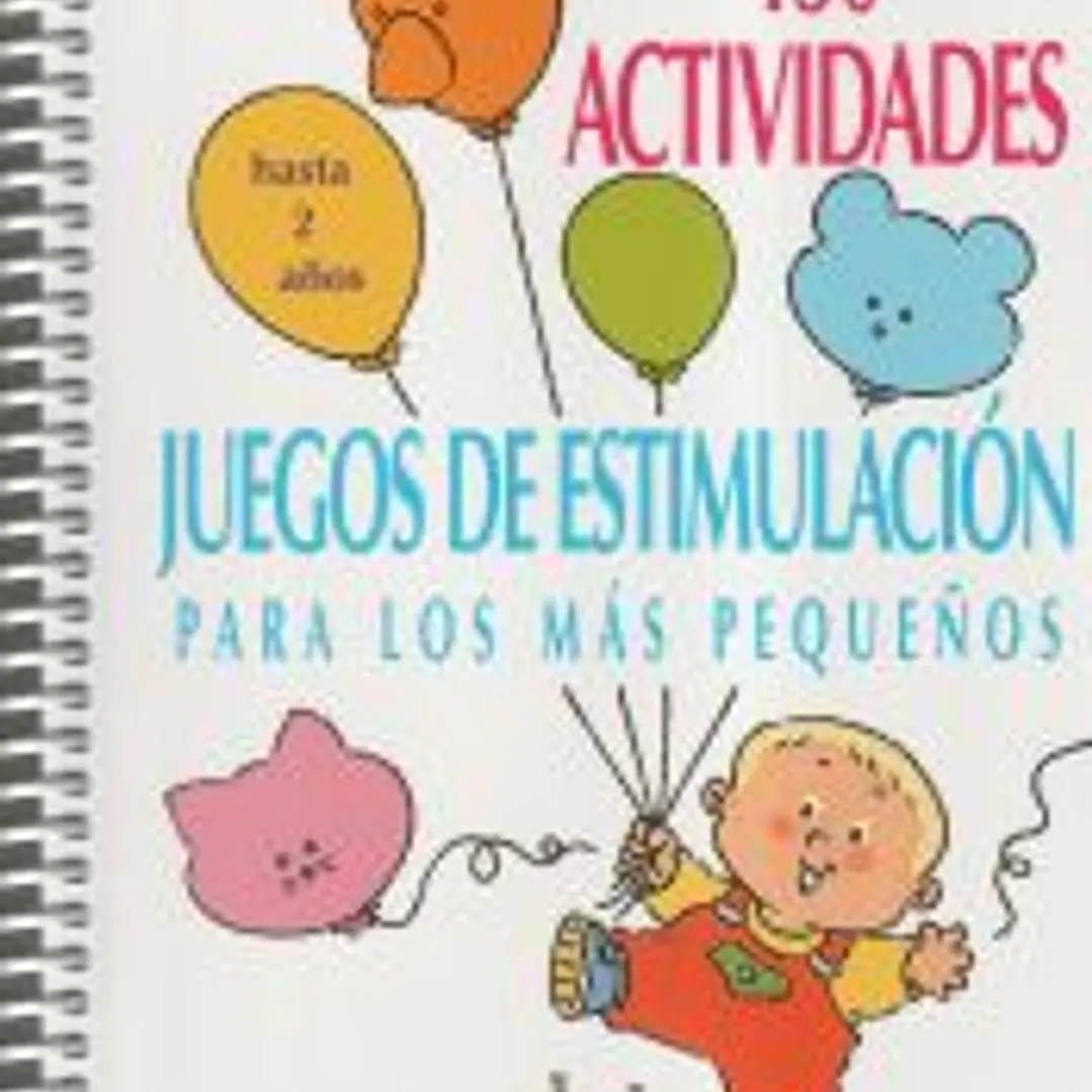 150 actividades y juegos de estimulación para los más pequeños 1