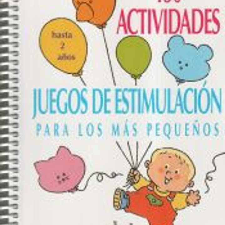 150 actividades y juegos de estimulación para los más pequeños 1