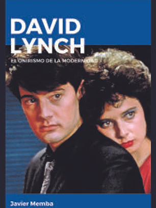 David Lynch. El onirismo de la modernidad