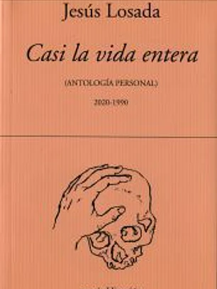 CASI LA VIDA ENTERA : (ANTOLOGíA PERSONAL 2020-1990)
