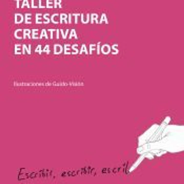 Taller de escritura creativa en 44 desafíos 1