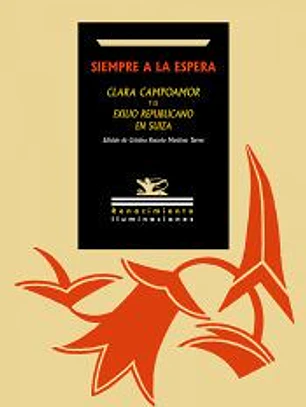 Siempre a la espera. Clara Campoamor y el exilio republicano en Suiza