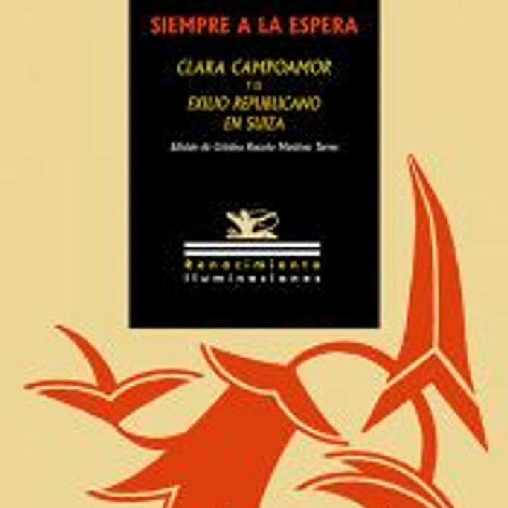 Siempre a la espera. Clara Campoamor y el exilio republicano en Suiza 1