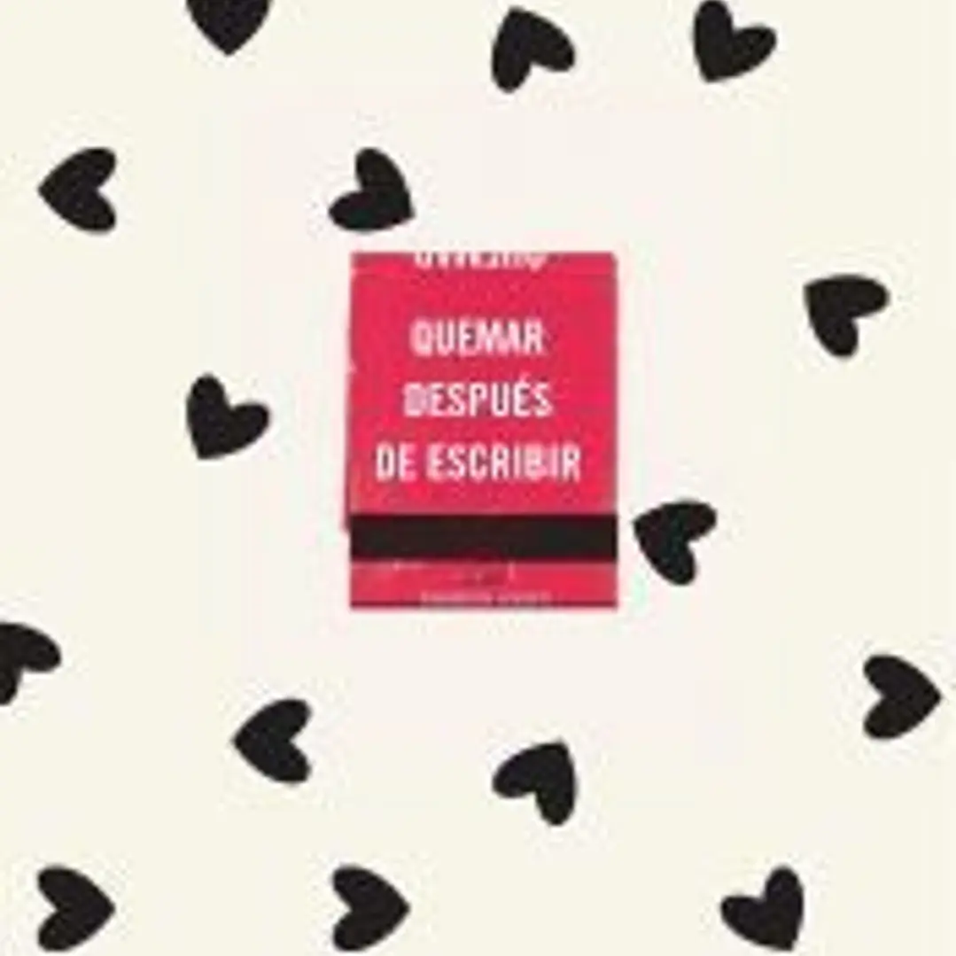 Quemar después de escribir (EDICIÓN OFICIAL CORAZONES) 1