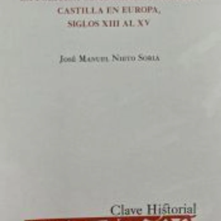 LA POLÍTICA COMO REPRESENTACIÓN : CASTILLA EN EUROPA, SIGLOS XIII AL XV 1