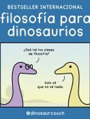 Filosofía para dinosaurios