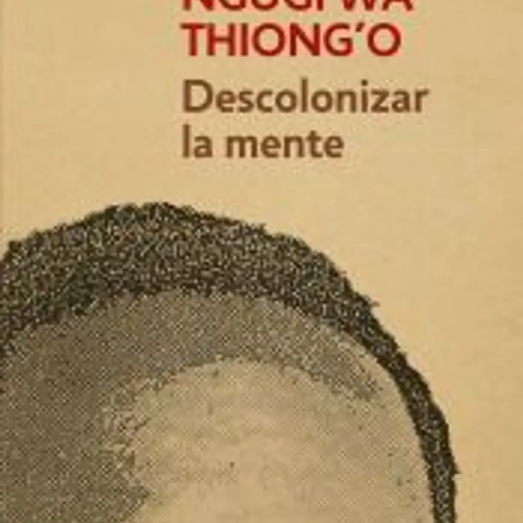 Descolonizar la mente: La política lingüística de la literatura africana 1