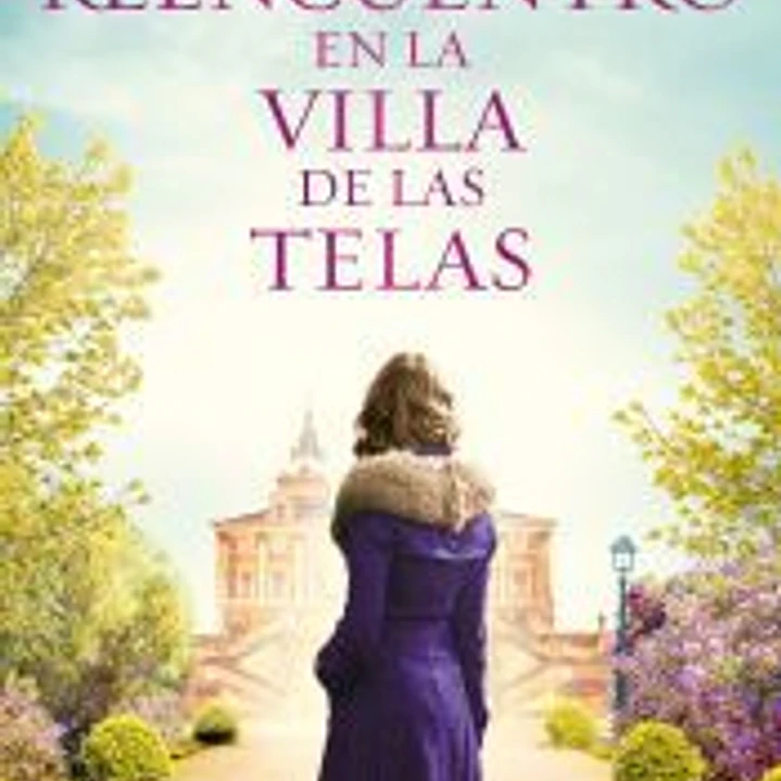Reencuentro en la villa de las telas (La villa de las telas 6) 1