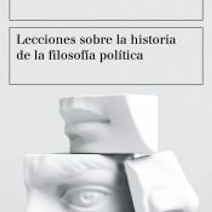 Lecciones sobre la historia de la filosofía política 1