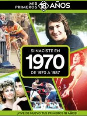SI NACISTE EN 1970: DE 1970 A 1987
