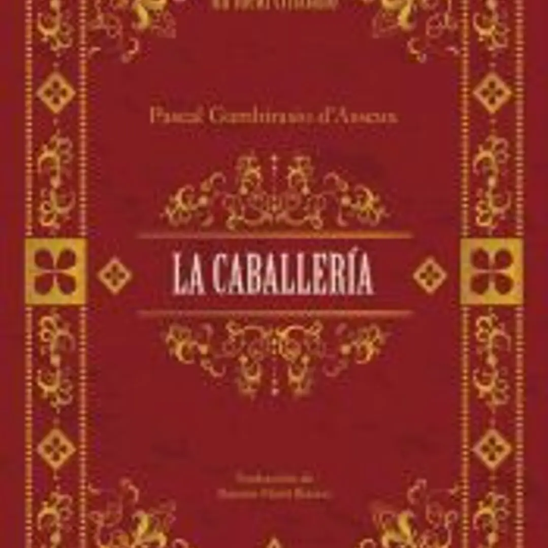 LA CABALLERÍA | Un ideal cristiano 1