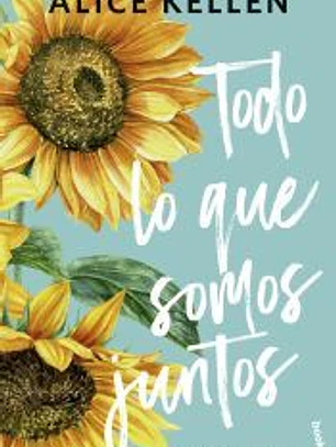 Todo lo que somos juntos (Deja que ocurra, 2)