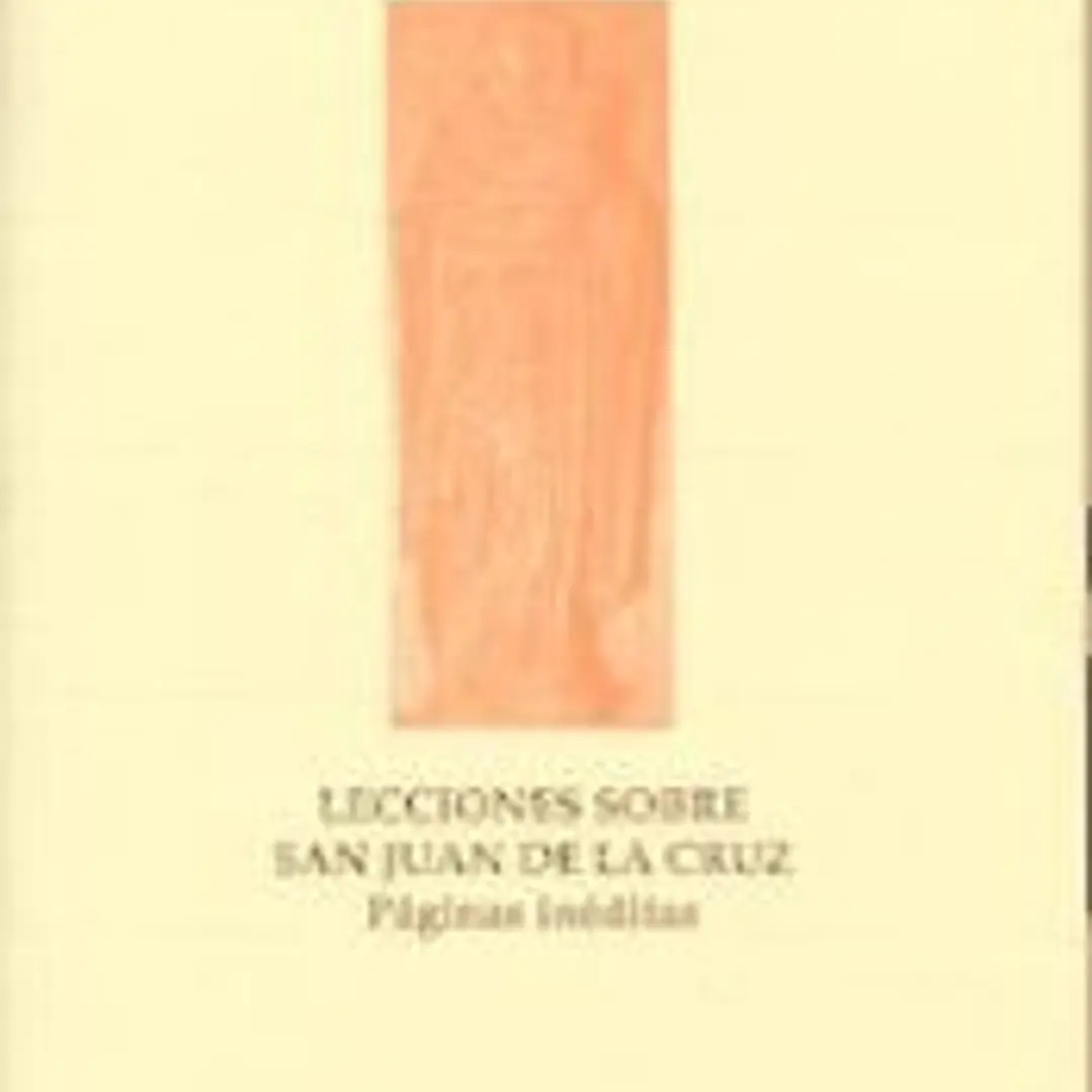 Lecciones sobre san Juan de la Cruz. Páginas inéditas 1