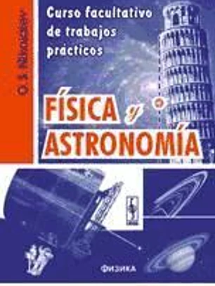 Física y astronomía: curso facultativo de trabajos prácticos