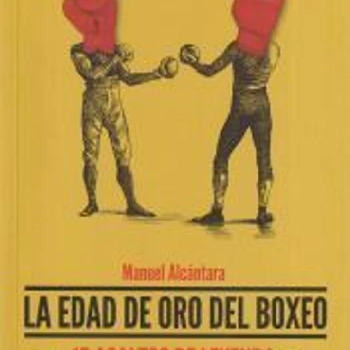La edad de oro del boxeo: 15 asaltos de leyenda 1
