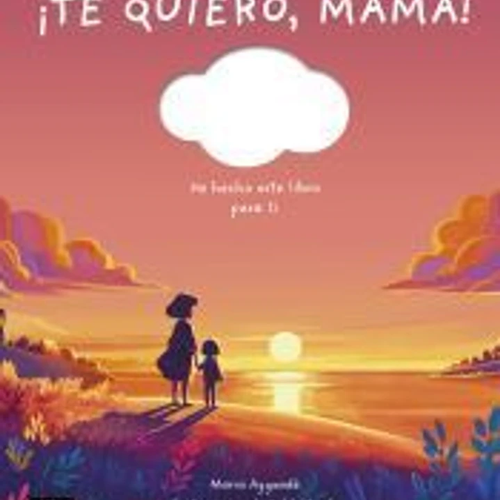 ¡Te quiero, mamá! 1