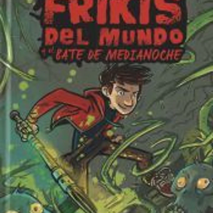 Los últimos frikis del mundo y la espada de medianoche 1