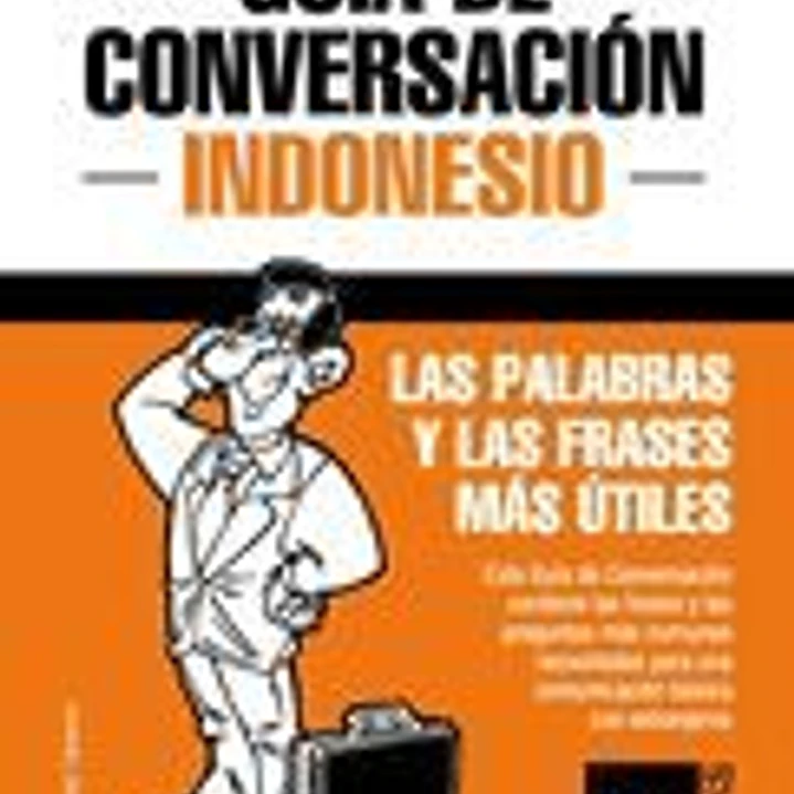Guía de Conversación Español-Indonesio y mini diccionario de 250 palabras 1