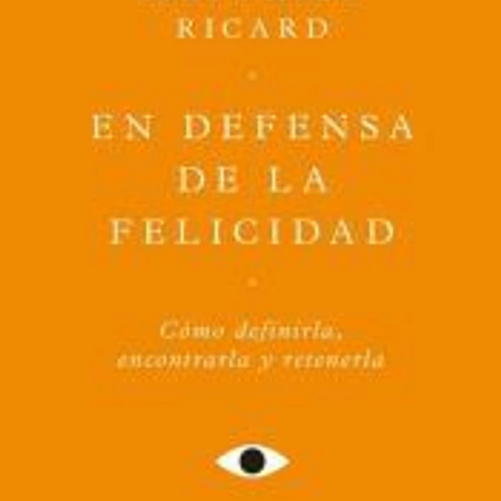 En defensa de la felicidad 1
