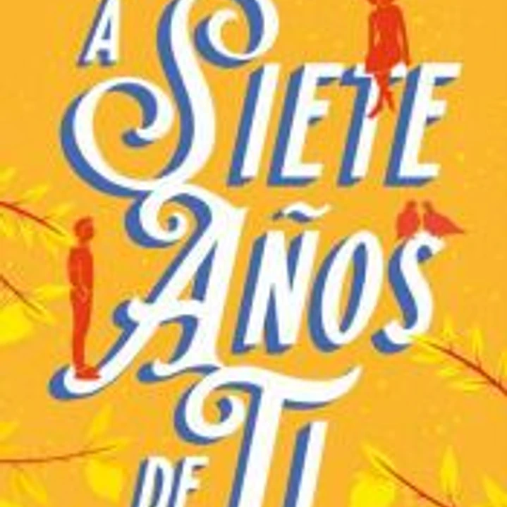A siete años de ti 1