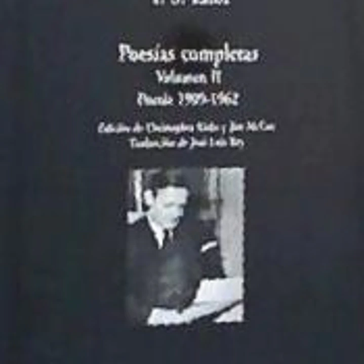 Poesías completas. Volumen II: Poesía 1909-1962 1