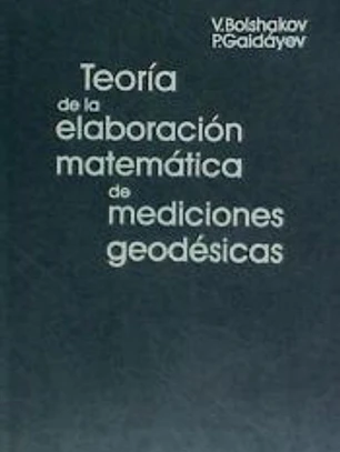 Teoría de la elaboración matemática de mediciones geodésicas